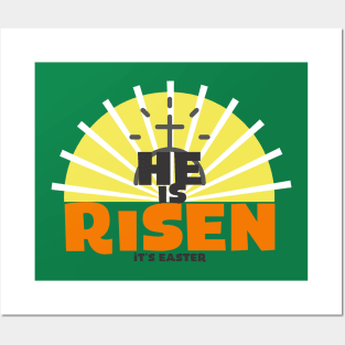 He is Risen it's Easter Posters and Art